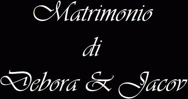 Matrimonio di Debora e Jacov